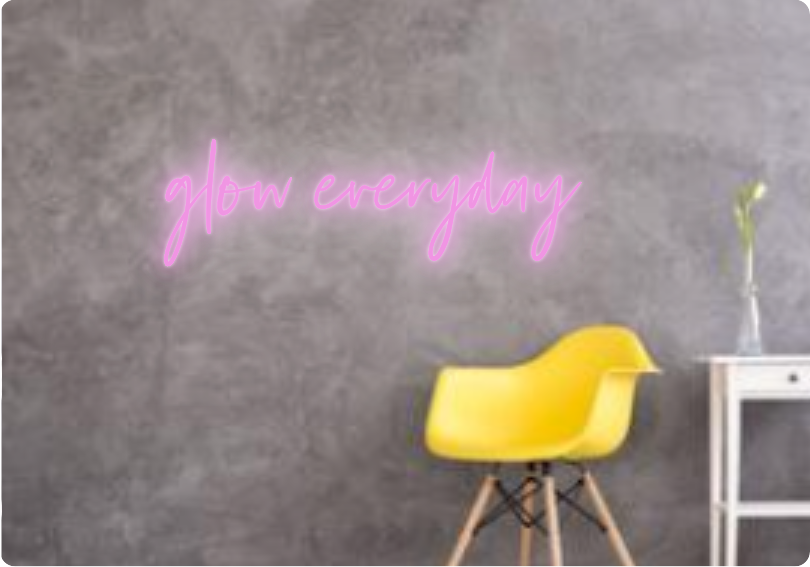 Custom text: glow everyday